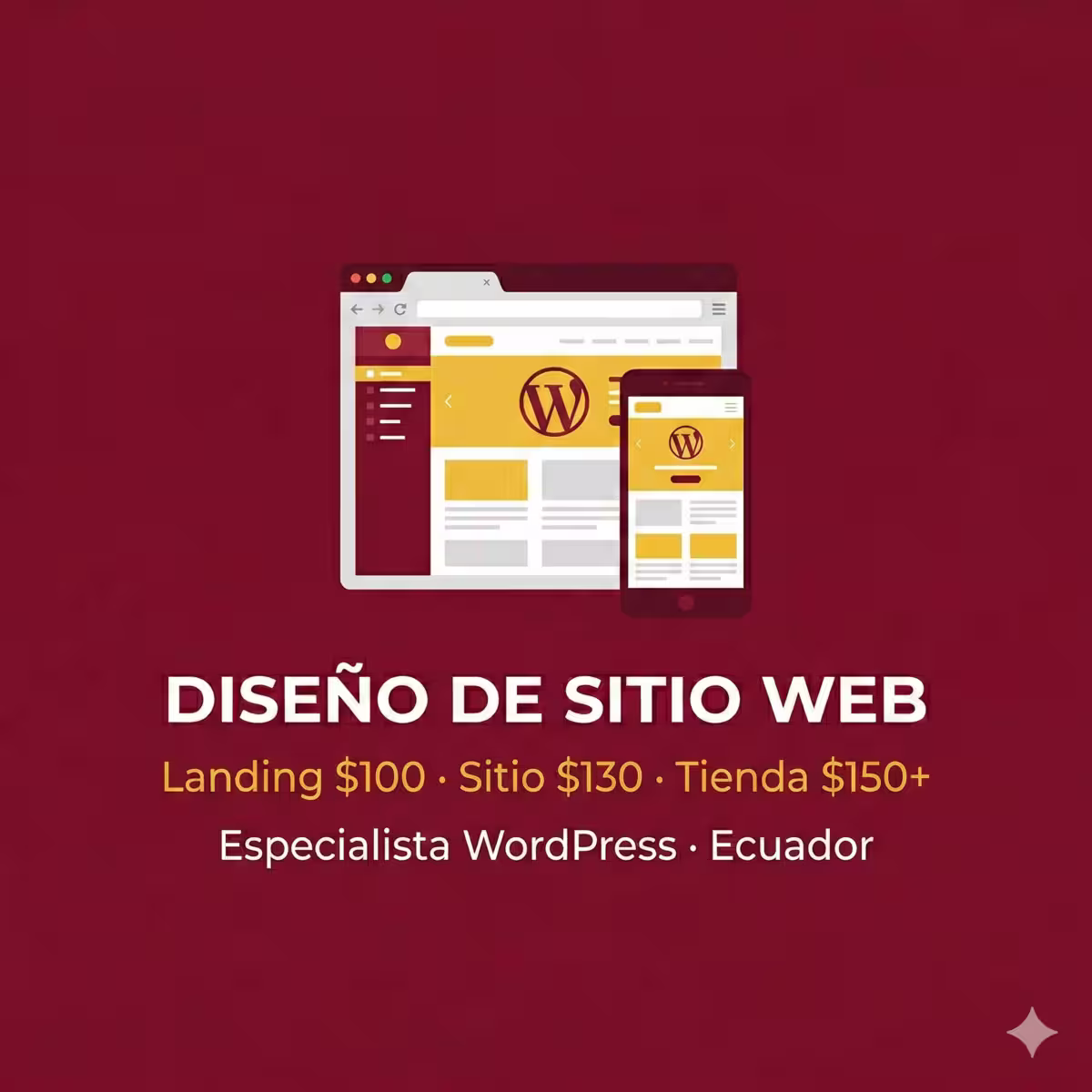Diseñador web en Ecuador mostrando precios transparentes de diseño WordPress: landing $100, sitio web $130, tienda online desde $150. Especialista en Quito sin hosting ni dominio incluido.